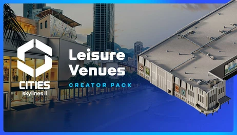 Купить Cities: Skylines II - Creator Pack: Leisure Venues