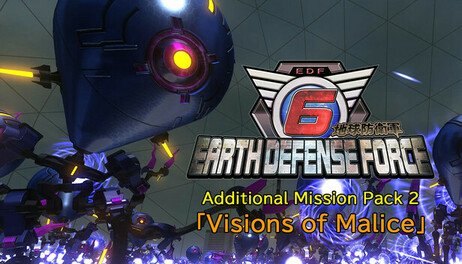 Купить EARTH DEFENSE FORCE 6 - Additional Mission Pack 2「Visions of Malice」