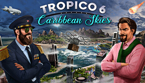 Купить Tropico 6 - Caribbean Skies