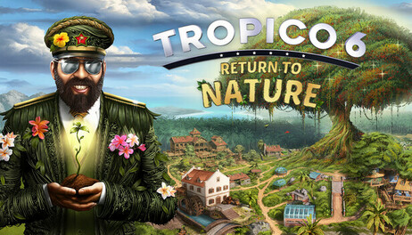 Купить Tropico 6 - Return to Nature
