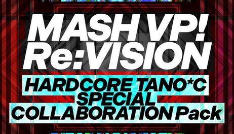 Купить MASH VP! Re:VISION - HARDCORE TANO*C SPECIAL COLLABORATION Pack