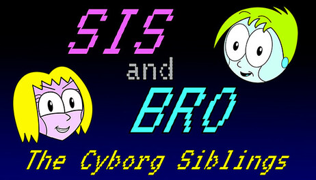 Купить SIS and BRO: The Cyborg Siblings