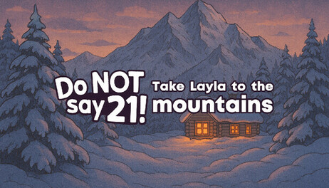 Купить Do NOT say 21! - Take Layla to the mountains