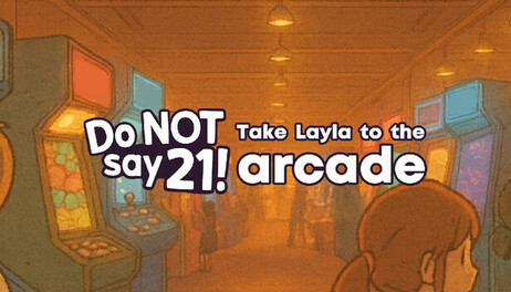 Купить Do NOT say 21! - Take Layla to the arcade