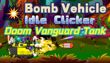 Купить Bomb Vehicle The Idle Clicker - Doom Vanguard Tank