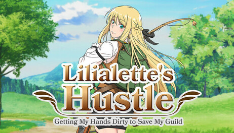Купить Lilialette's Hustle: Getting My Hands Dirty to Save My Guild