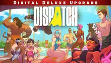 Dispatch - Digital Deluxe Upgrade