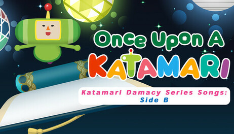 Купить Once Upon A KATAMARI - Katamari Damacy Series Songs: Side B