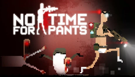 Купить No Time For Pants