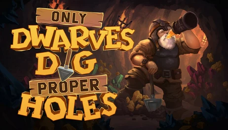 Купить Only DWARVES DIG Proper HOLES