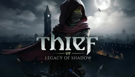 Купить Thief VR: Legacy of Shadow