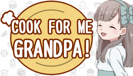 Купить Cook for Me Grandpa!