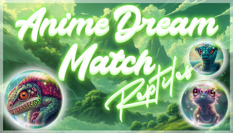 Купить Anime Dream Match: Reptiles