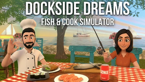 Купить Dockside Dreams – Fish & Cook Simulator