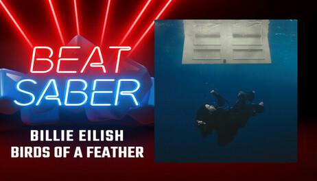 Купить Beat Saber - Billie Eilish - BIRDS OF A FEATHER