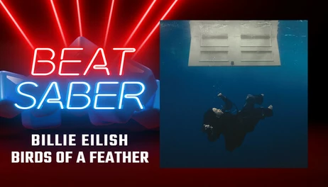 Купить Beat Saber - Billie Eilish - BIRDS OF A FEATHER