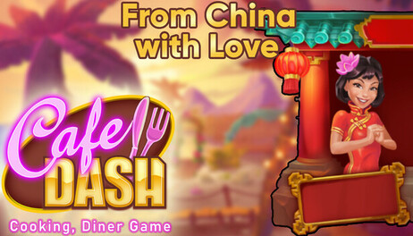 Купить Cafe Dash: Cooking, Diner Game - From China with Love