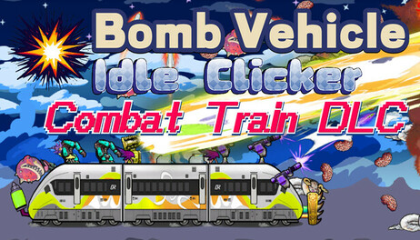 Купить Bomb Vehicle The Idle Clicker - DLC