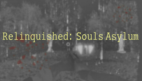 Купить Relinquished: Souls Asylum