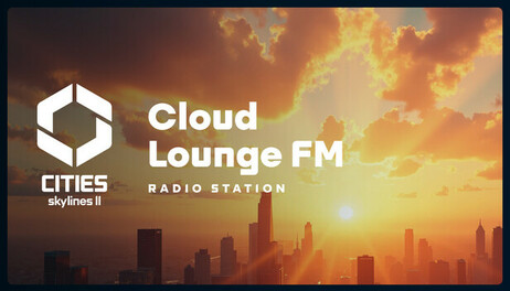 Купить Cities: Skylines II - Cloud Lounge FM