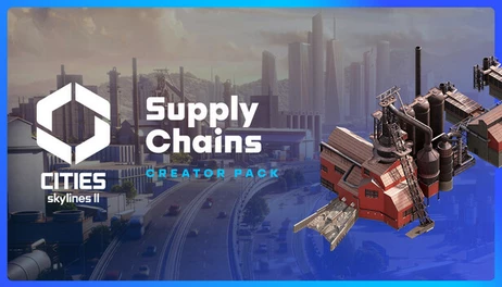 Купить Cities: Skylines II - Creator Pack: Supply Chains