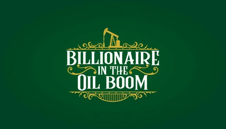 Купить Billionaire in the Oil Boom
