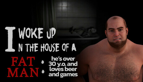 Купить I woke up in the house of a fat man: he's over 30 years old and loves beer and games