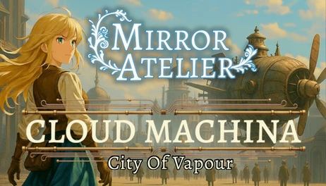 Купить Mirror Atelier - Cloud Machina: City of Vapour