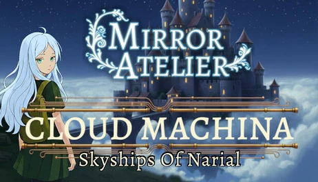 Купить Mirror Atelier - Cloud Machina: Skyships Of Narial