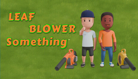 Купить Leaf Blower Something: Game + Soundtrack
