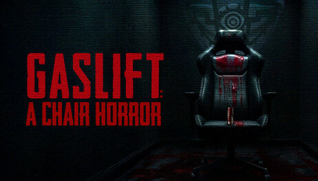 Купить GASLIFT: A Chair Horror