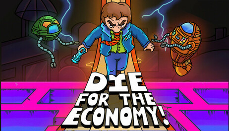 Купить Die for the Economy!