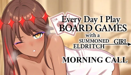 Купить Everyday I play board games with a summoned eldritch girl (All Ages Ver) - Morning Call