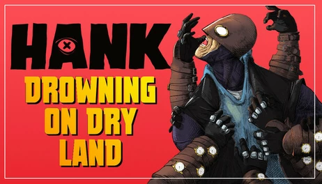 Купить Hank: Drowning On Dry Land Complete