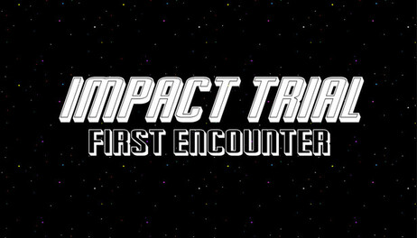 Купить Impact Trial: First Encounter