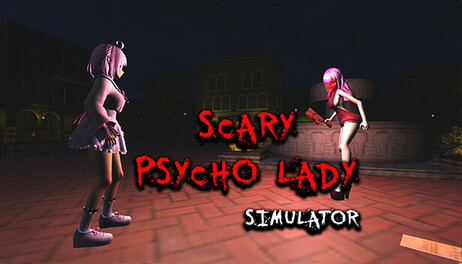 Купить Scary Psycho Lady Simulator