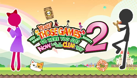 Купить YEAH! YOU WANT "THOSE GAMES," RIGHT? SO HERE YOU GO! NOW, LET'S SEE YOU CLEAR THEM! 2
