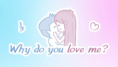 Купить Why do you love me?
