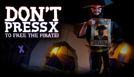 Купить Don't press X to free the pirate!