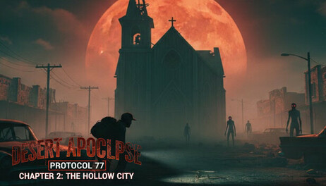 Купить Desert Apocalypse: Protocol 77 - Chapter 2: The Hollow City