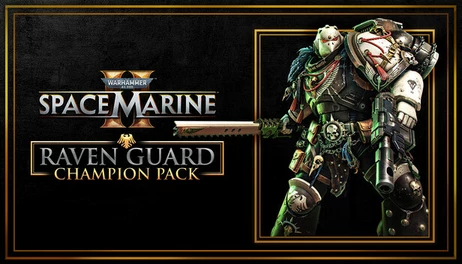 Купить Warhammer 40,000: Space Marine 2 - Raven Guard Champion Pack