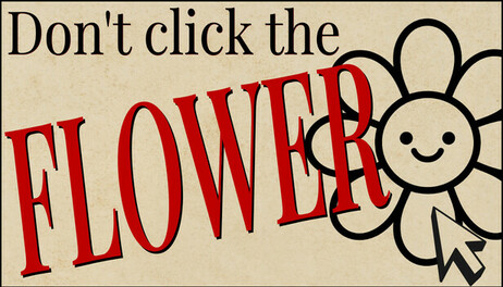 Купить Don't Click The Flower