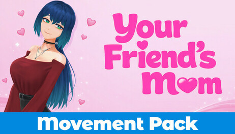 Купить Your Friend's Mom - Movement Pack