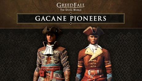 Купить GreedFall: The Dying World - Gacane Pioneers Pack