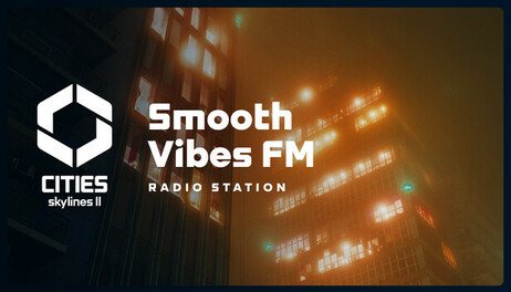 Купить Cities: Skylines II - Smooth Vibes FM