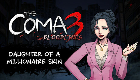 Купить The Coma 3: Bloodlines - Daughter of a Millionaire Skin