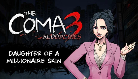 Купить The Coma 3: Bloodlines - Daughter of a Millionaire Skin