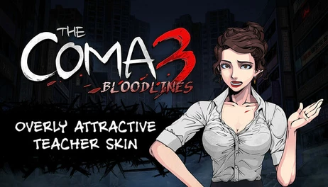 Купить The Coma 3: Bloodlines - Overly Attractive Teacher Skin