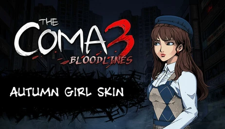Купить The Coma 3: Bloodlines - Autumn Girl Skin