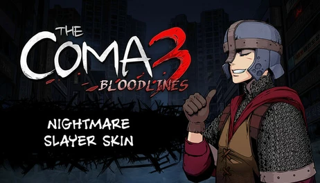Купить The Coma 3: Bloodlines - Nightmare Slayer Skin